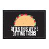After This We're Getting Tacos Patch